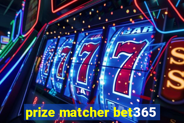 prize matcher bet365